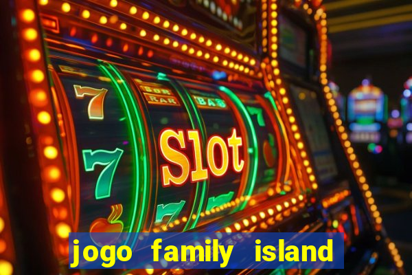 jogo family island energia infinita