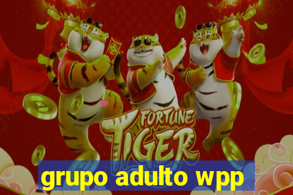 grupo adulto wpp