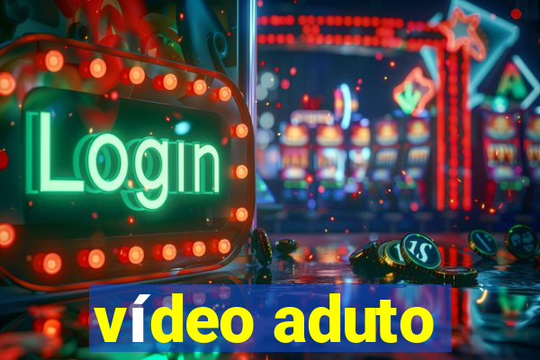 vídeo aduto