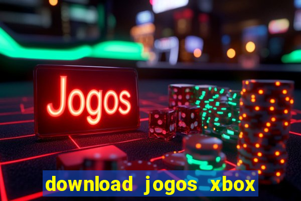 download jogos xbox 360 xex