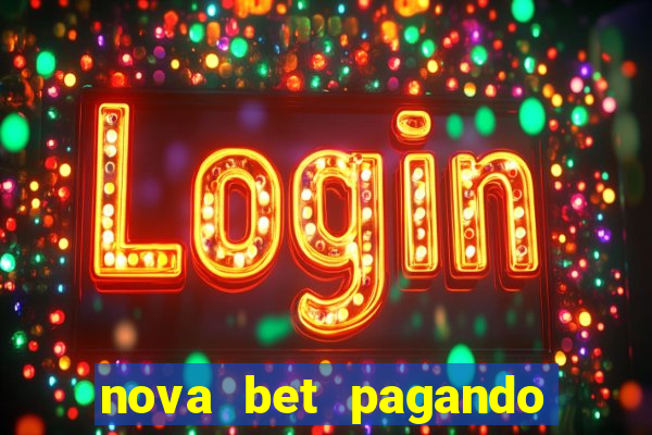 nova bet pagando no cadastro