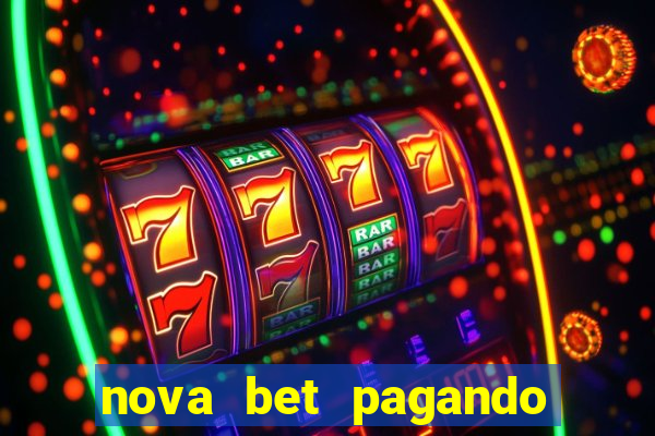 nova bet pagando no cadastro