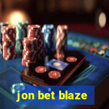 jon bet blaze