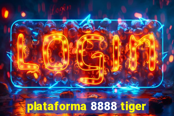 plataforma 8888 tiger