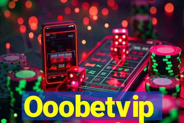 Ooobetvip