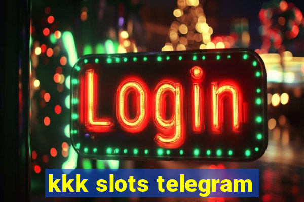 kkk slots telegram