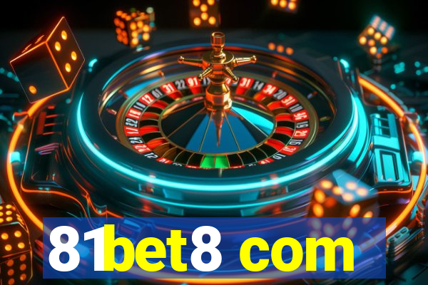 81bet8 com