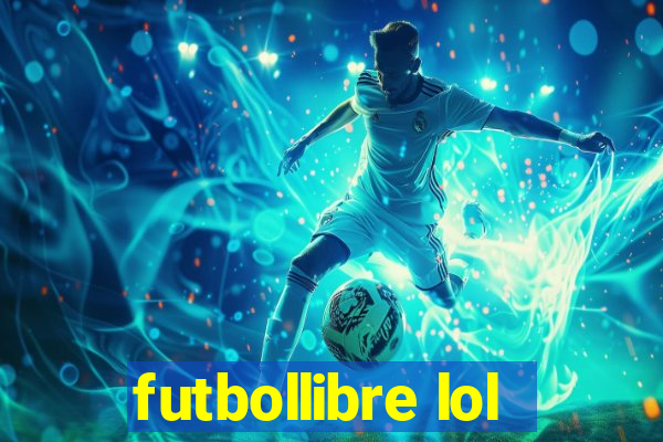 futbollibre lol