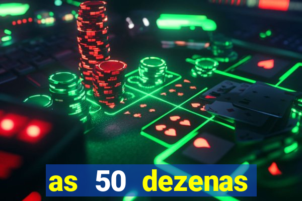 as 50 dezenas melhores de 20 pontos