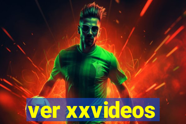 ver xxvideos