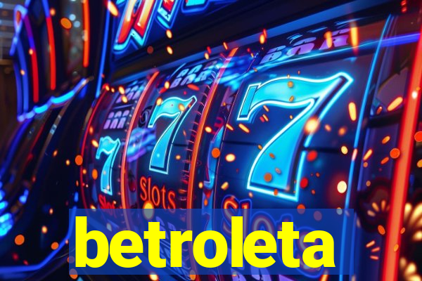 betroleta