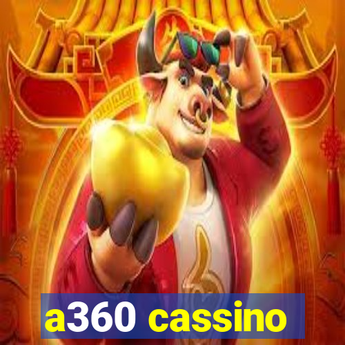 a360 cassino