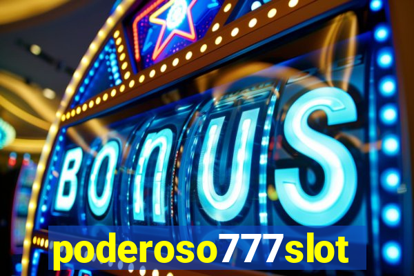 poderoso777slot