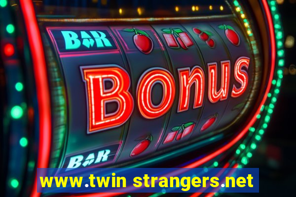 www.twin strangers.net