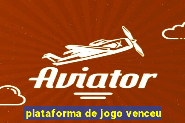 plataforma de jogo venceu