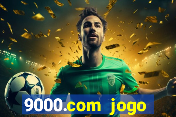 9000.com jogo cassino baixar