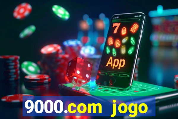 9000.com jogo cassino baixar