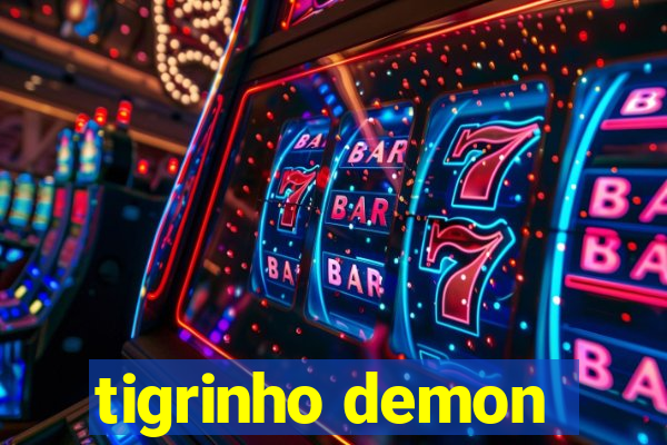 tigrinho demon