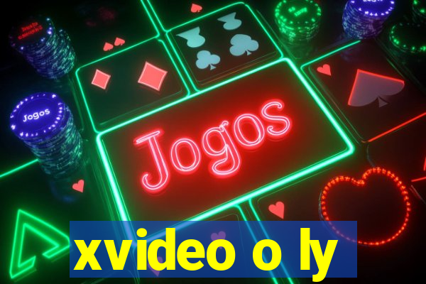 xvideo o ly