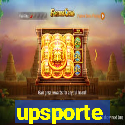 upsporte