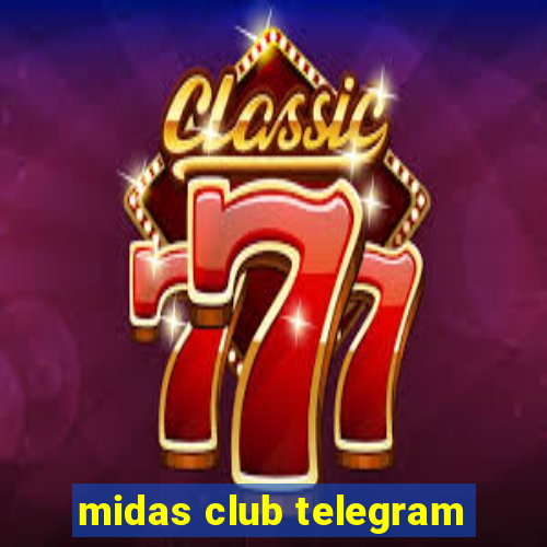 midas club telegram