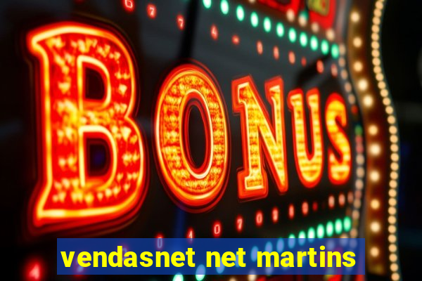 vendasnet net martins