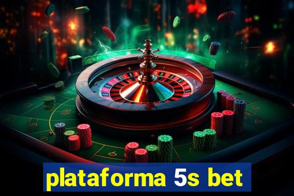 plataforma 5s bet