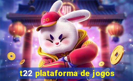 t22 plataforma de jogos