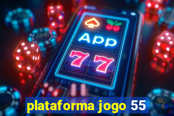 plataforma jogo 55