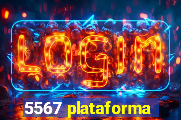 5567 plataforma