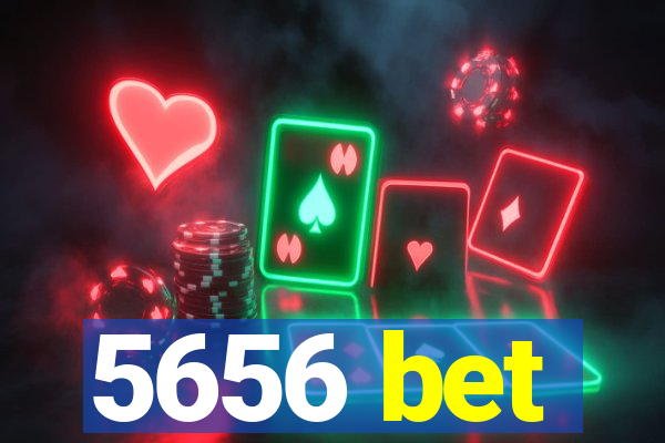 5656 bet