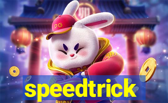 speedtrick