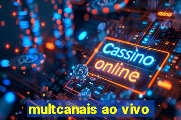 multcanais ao vivo