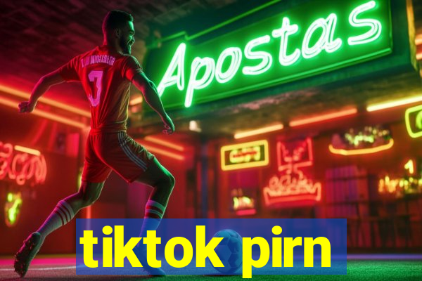 tiktok pirn