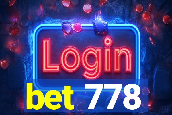 bet 778