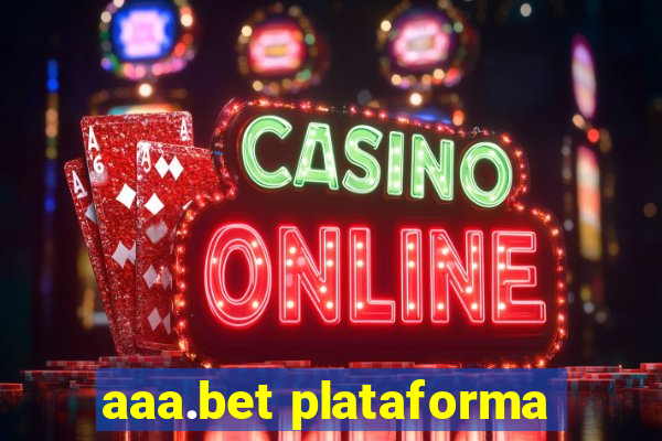 aaa.bet plataforma