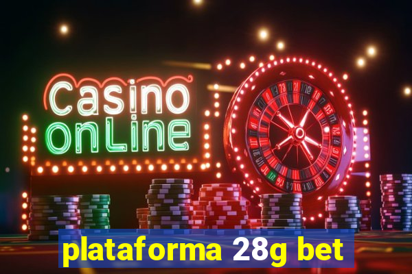 plataforma 28g bet