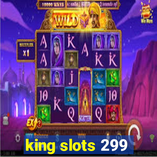 king slots 299