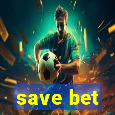 save bet