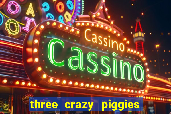 three crazy piggies onde jogar