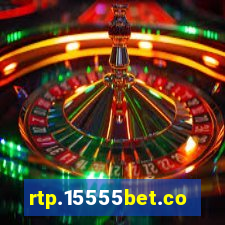 rtp.15555bet.com