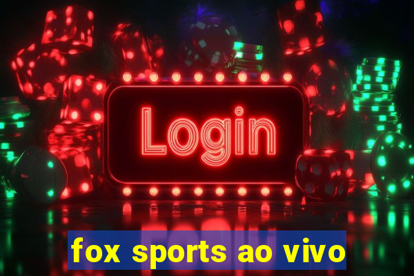 fox sports ao vivo