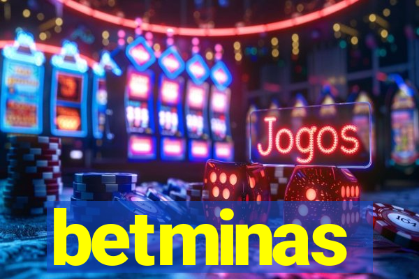 betminas