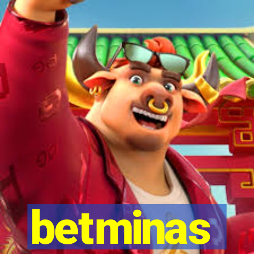 betminas