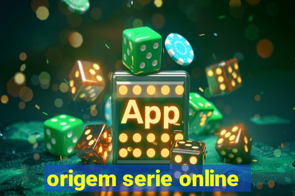 origem serie online