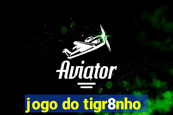 jogo do tigr8nho