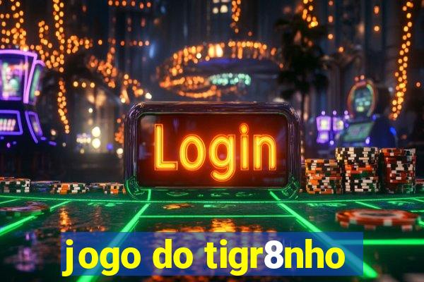 jogo do tigr8nho