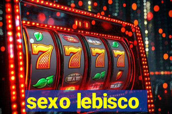 sexo lebisco