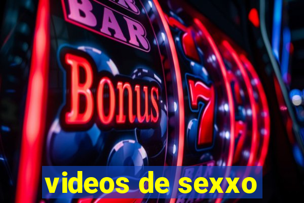 videos de sexxo