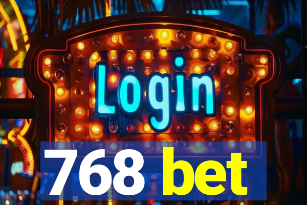 768 bet